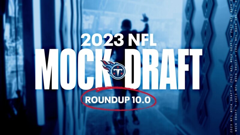 Tennessee Titans 2023 Mock Draft Roundup 10.0 - Cheatham County Source