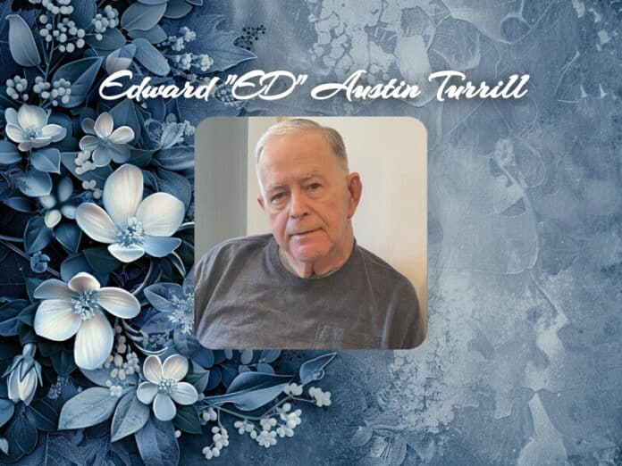 Edward "ED" Austin Turrill Obit