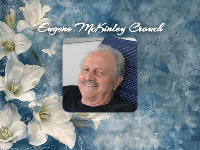 Eugene McKinley Crouch Obituary Eugene McKinley Crouch Obit