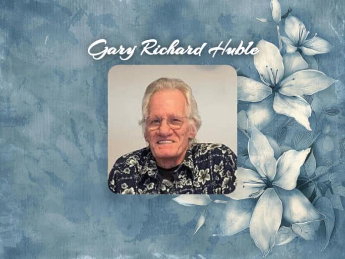 Gary Richard Huble Obit