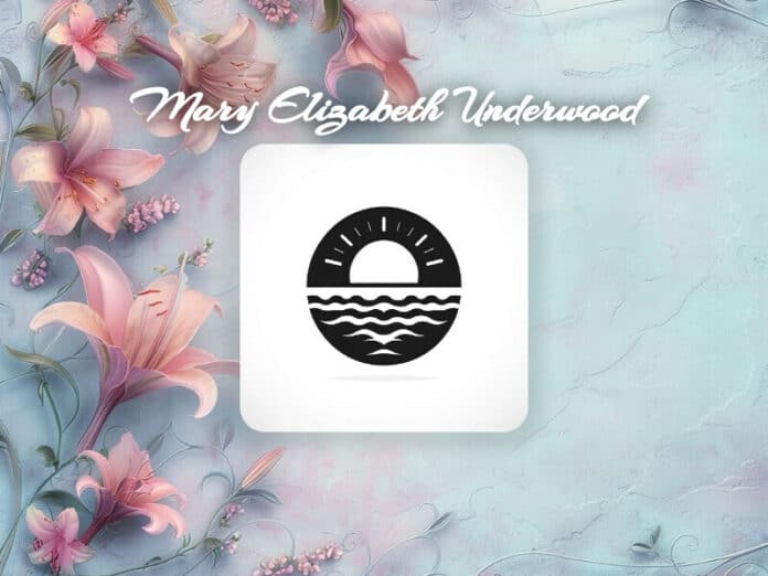 Mary Elizabeth Underwood Obituary Mary Elizabeth Underwood Obit