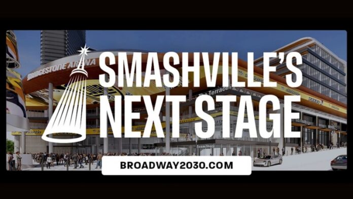 Smashville's Next Stage: Broadway 2030 Transformation Project Underway at Bridgestone Arena