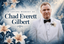 OBITUARY: Chad Everett Gilbert
