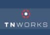 TNWorks Unifies State Services to Build Economic Growth TN Works