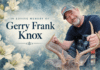 OBITUARY: Gerry Frank Knox